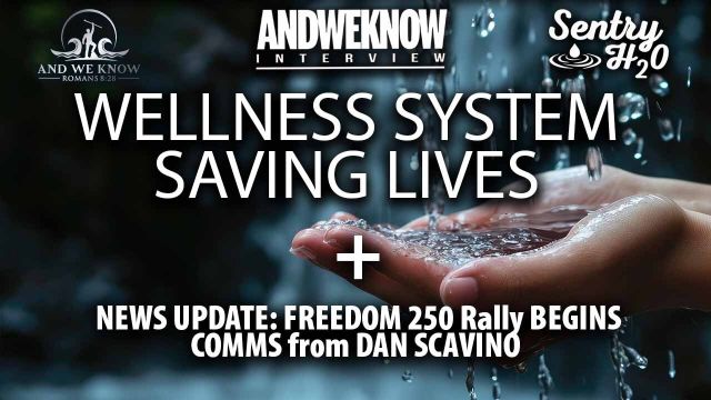 And We Know 6.25.26: Wellness System SAVING LIVES + Freedom RALLY Begins in DC, COMMS from SCAVINO, PRAY!