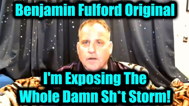 Benjamin Fulford Original Interview (in July) - I'm Exposing The Whole Damn Sh*t Storm! 