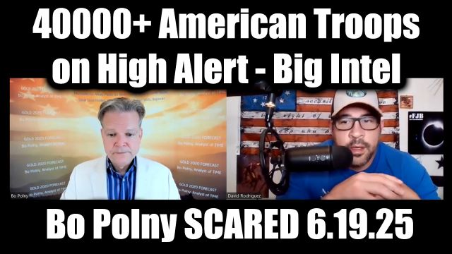 Bo Polny & Nino Rodriguez SCARED 6.19.2025: 40000+ American Troops On High Alert