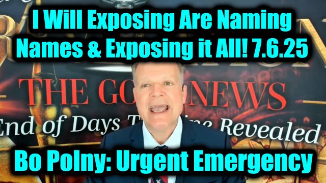 Bo Polny Urgent Emergency 7.6.2025 - I Will Exposing Are Naming Names & Exposing it All!