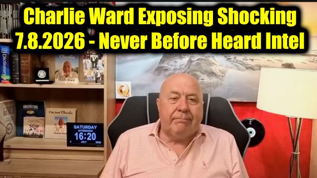 Charlie Ward Exposing Shocking 7.8.26 - Never Before Heard Intel