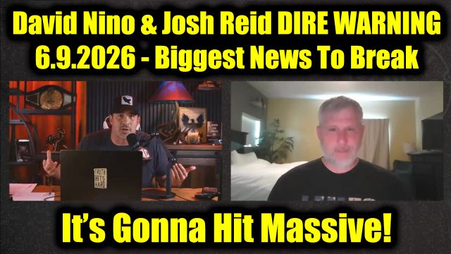 David Nino Rodriguez & Josh Reid Dire Warning 6.9.26 - Biggest News To Break