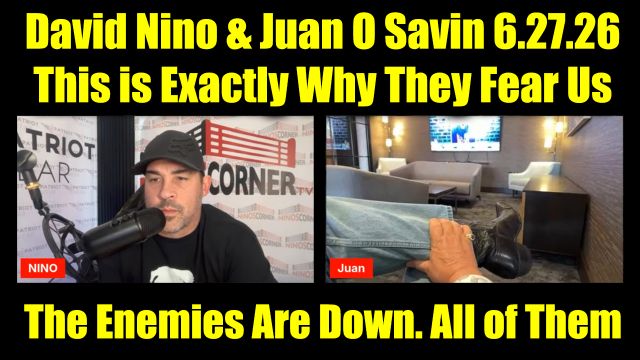 David Nino Rodriguez & Juan O Savin 6.27.26 - This is Exactly Why They Fear Us…