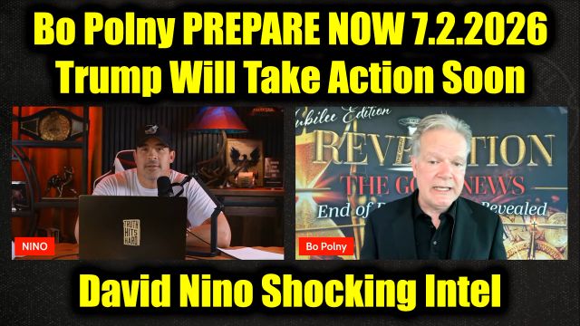 David Nino Rodriguez & Bo Polny Prepare Now 7.2.26 - Trump Will Take Action Soon