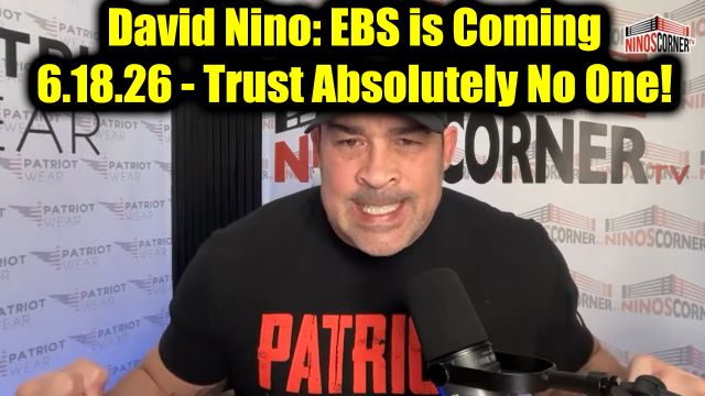 David Nino Rodriguez: EBS is Coming 6.18.26 - Trust Absolutely No One!