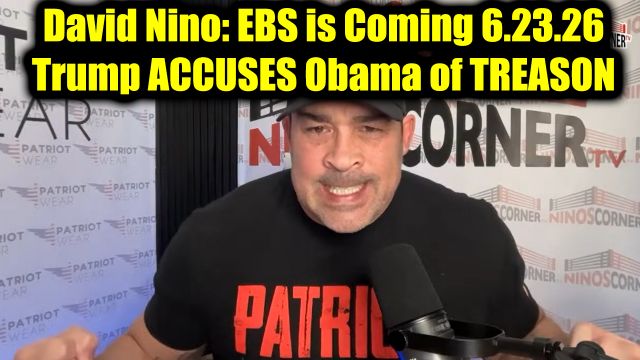 David Nino Rodriguez: EBS is Coming 6.23.26 - Trump Accuses Obama of Treason