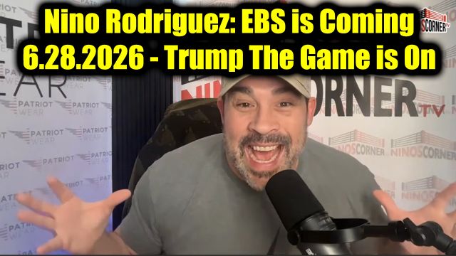 David Nino Rodriguez: EBS is Coming 6.28.26 - Trump The Game is On