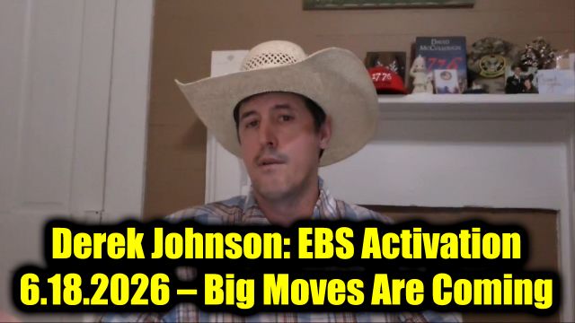Derek Johnson: EBS Activation 6.18.26 – Big Moves Are Coming