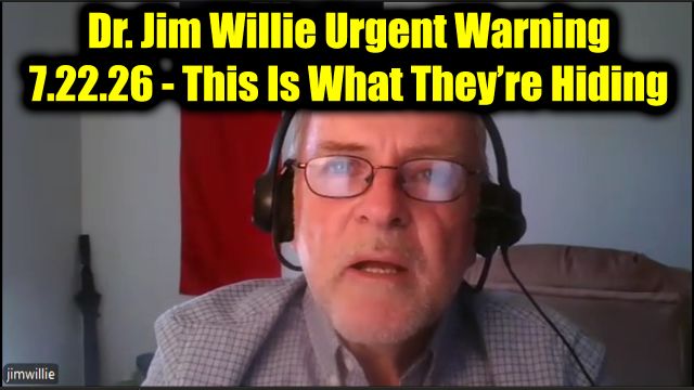 Dr. Jim Willie Urgent Warning 7.22.26 - This Is What They’re Hiding