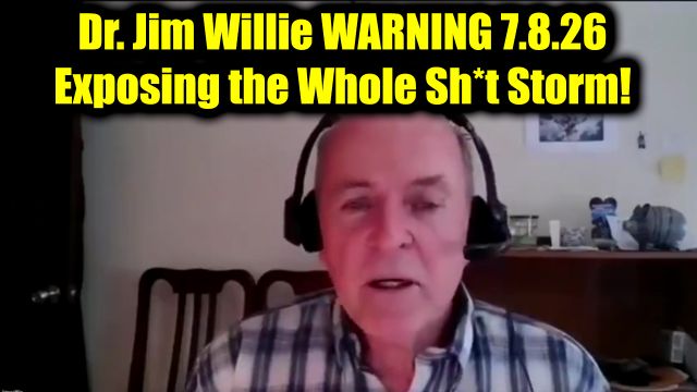 Dr. Jim Willie Warning 7.8.26 - Exposing the Whole Sh*t Storm!
