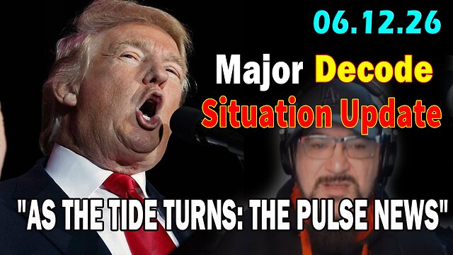 Major Decode Update Today 06.12.26: "The Pulse News! As the Tide Turns with FCB D3CODE"