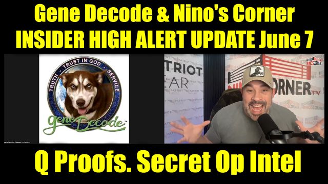 Gene Decode & Nino's Corner Update June 7 - Insider High Alert Update 