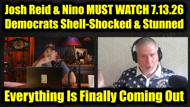 Josh Reid & David Nino Rodriguez Must Watch 7.13.26 - Democrats Shell-Shocked & Stunned