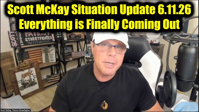 Scott McKay Situation Update 6.11.26 - Everything is Finally Coming Out